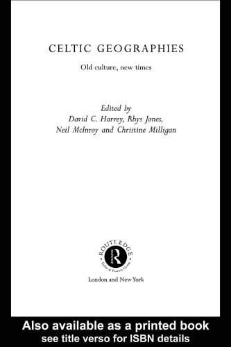 Celtic Geographies: Landscapes, Culture and Identity (Critical Geographies)