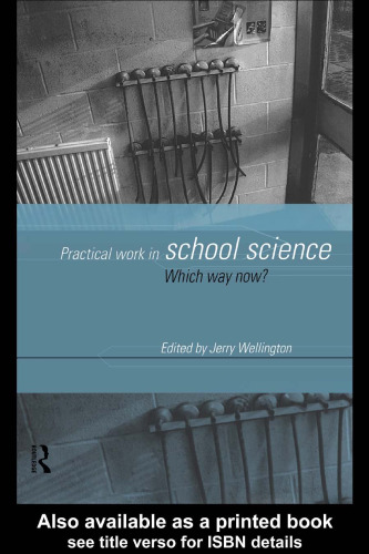 Practical Work in School Science: Which Way Now?