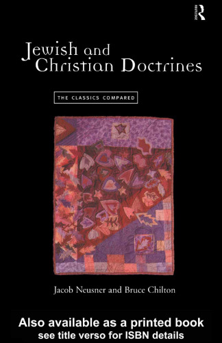 Jewish and Christian Doctrines: The Classics Compared