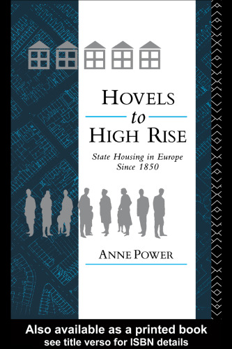Hovels to Highrise: State Housing in Europe Since 1850