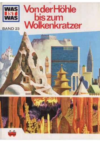 WAS IST WAS, Band 23: Von der Höhle bis zum Wolkenkratzer