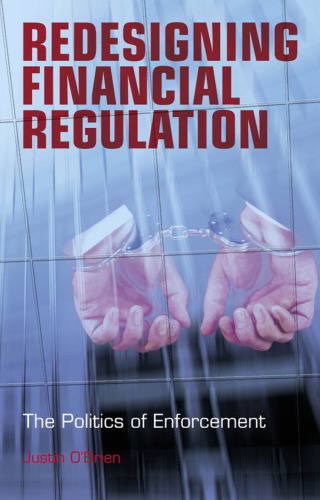 Redesigning Financial Regulation: The Politics of Enforcement