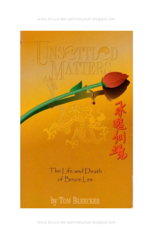 Unsettled Matters: The Life & Death of Bruce Lee