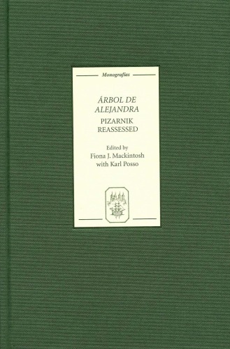 Arbol de Alejandra: Pizarnik Reassessed (Monografías A)