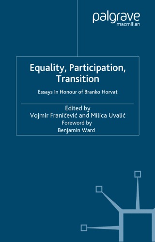 Equality, Participation, Transition: Essays in Honour of Branko Horvat