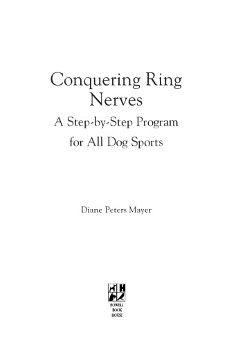 Conquering Ring Nerves: A Step-by-Step Program for All Dog Sports