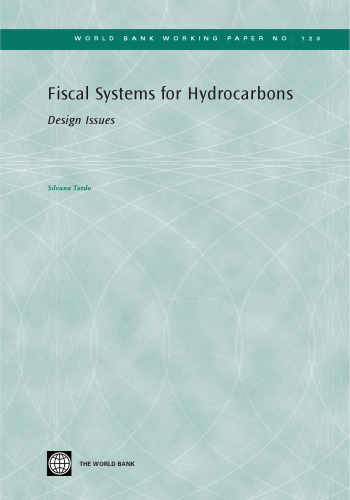 Fiscal Systems for Hydrocarbons: Design Issues (World Bank Working Papers)