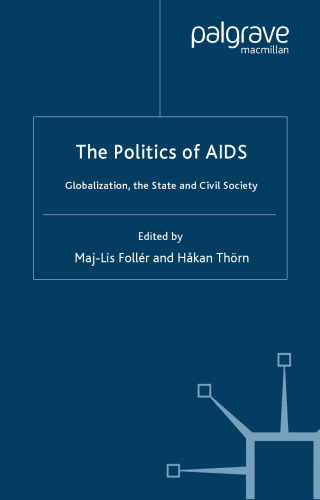 The Politics of AIDS: Globalization, The State and Civil Society