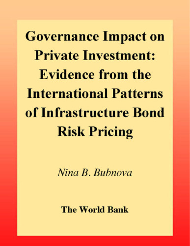 Governance Impact on Private Investment: Evidence from the International Patterns of Infrastructure Bond Risk Pricing (World Bank Technical Paper)