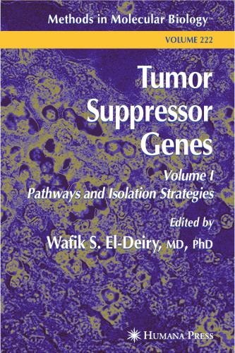 Tumor Suppressor Genes Vol 1: Pathways and Isolation Strategies (Methods in Molecular Biology Vol 222)