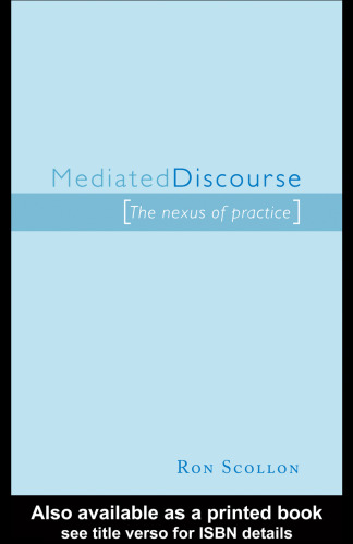 Mediated Discourse: The Nexus of Practice