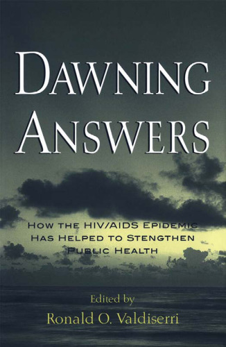 Dawning Answers: How the HIV AIDS Epidemic Has Helped to Strengthen Public Health (Medicine)