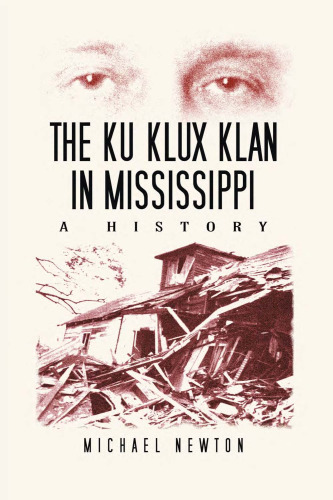 The Ku Klux Klan in Mississippi: A History