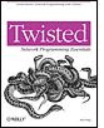Twisted Network Programming Essentials