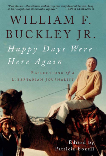 Happy Days Were Here Again: Reflections of a Libertarian Journalist