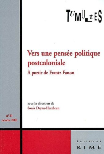 Pour une pensée politique post-coloniale : à partir de Frantz Fanon