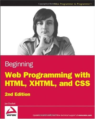 Beginning Web Programming with HTML, XHTML, and CSS (Wrox Programmer to Programmer)