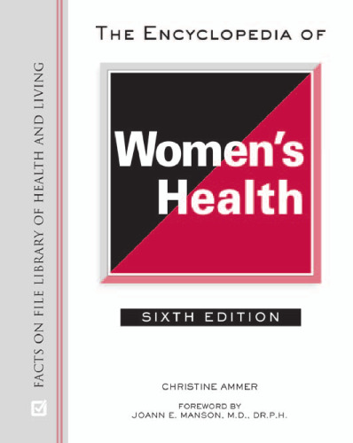 The Encyclopedia of Women's Health (Facts on File Library of Health and Living)