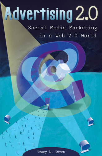 Advertising 2.0: Social Media Marketing in a Web 2.0 World