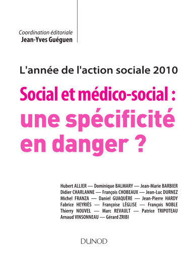 Social et médico-social : une spécificité en danger ? : L'année de l'action sociale 2010