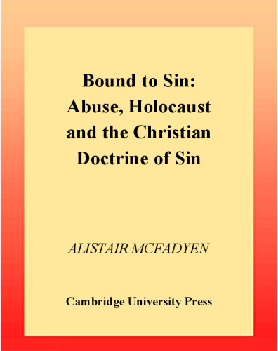 Bound to Sin: Abuse, Holocaust and the Christian Doctrine of Sin