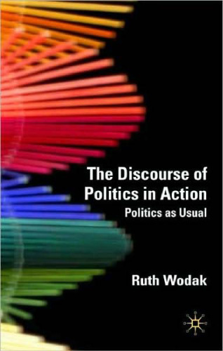 The Discourse of Politics in Action: Politics as Usual