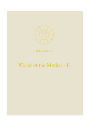 Words of the Mother - II