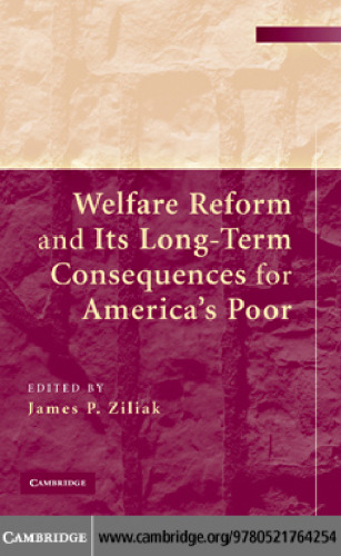 Welfare Reform and Its Long-Term Consequences for America's Poor