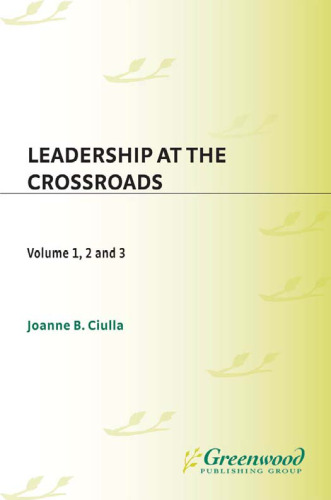 Leadership at the Crossroads (Praeger Perspectives)