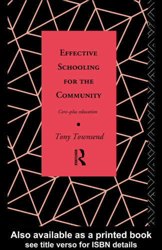 Effective Schooling for the Community: Core-Plus Education (Educational Management Series)