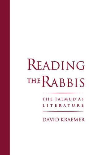 Reading the Rabbis: The Talmud as Literature