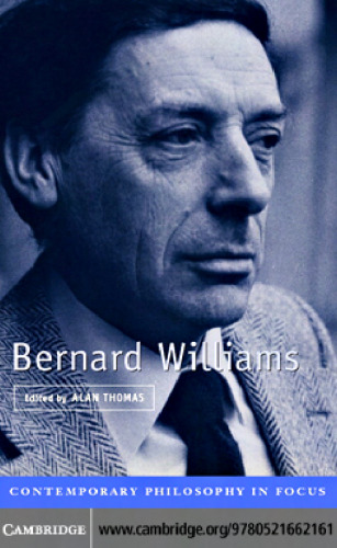 Bernard Williams (Contemporary Philosophy in Focus)