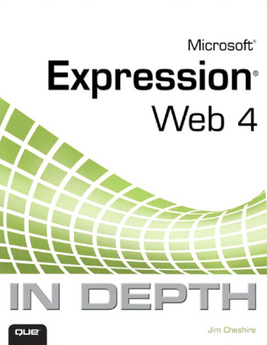 Microsoft Expression Web 4 In Depth