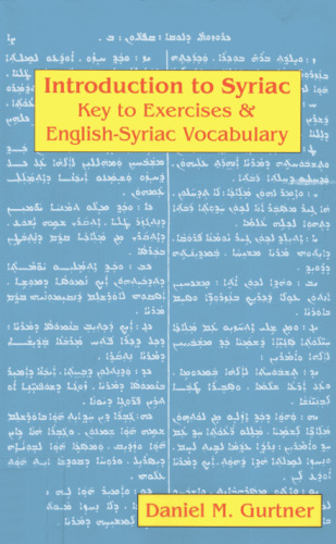 Introduction to Syriac: Key to Exercises & English-Syriac Vocabulary