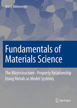 Fundamentals of Materials Science: The Microstructure–Property Relationship Using Metals as Model Systems