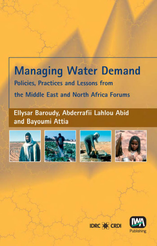 Managing Water Demand: Policies, Practices And Lessons from the Middle East And North Africa Forums