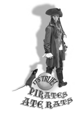 It's True! Pirates Ate Rats (It's True!) (It's True!)