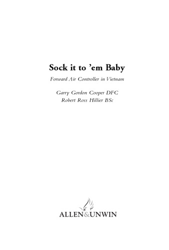 Sock It to 'Em, Baby: Forward Air Controller in Vietnam