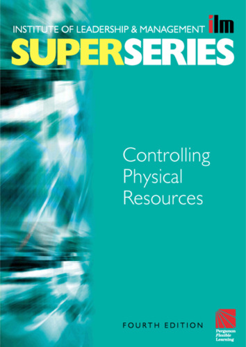 Controlling Physical Resources Super Series, Fourth Edition (ILM Super Series)