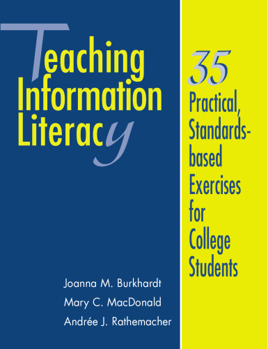 Teaching Information Literacy: 35 Practical, Standards-Based Exercises for College Students