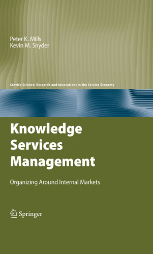 Knowledge Services Management: Organizing Around Internal Markets