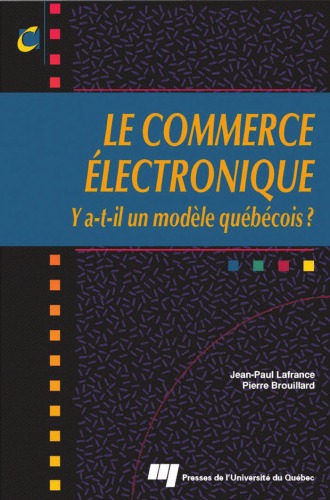 Le commerce électronique : Y a-t-il un modèle québecois? (Collection Communication, relations publiques) (French Edition)
