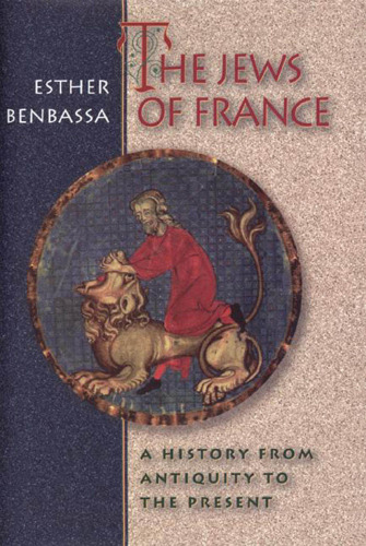 The Jews of France: A History from Antiquity to the Present.