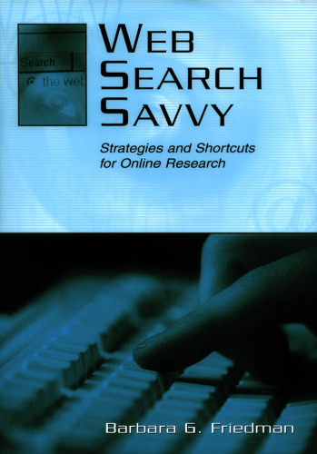 Web Search Savvy Strategies and Shortcuts for Online Research