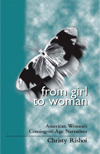 From Girl to Woman: American Women’s Coming-of-Age Narratives