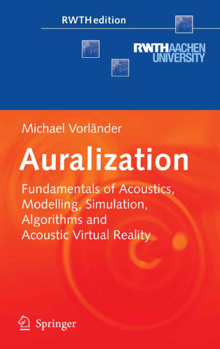 Auralization: Fundamentals of Acoustics, Modelling, Simulation, Algorithms and Acoustic Virtual Reality