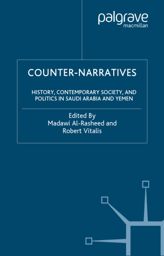 Counter-Narratives: History, Contemporary Society, and Politics in Saudi Arabia and Yemen