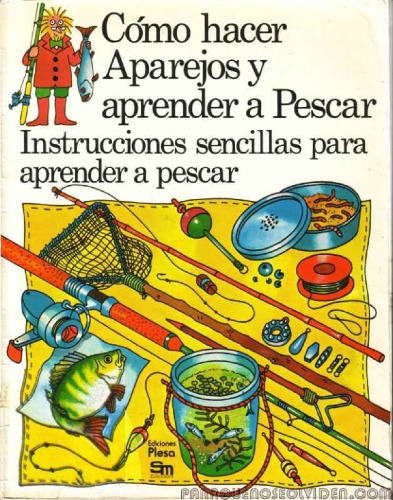 Como Hacer Aparejos y aprender a Pescar