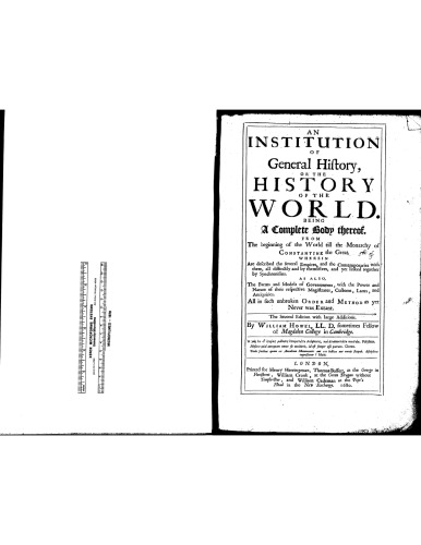 An Institution of General History (1680) William Howell - Volume One