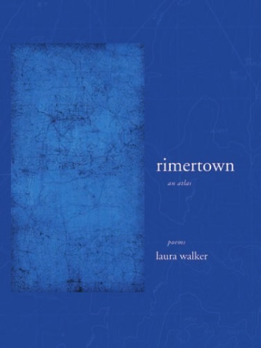 rimertown: an atlas, poems